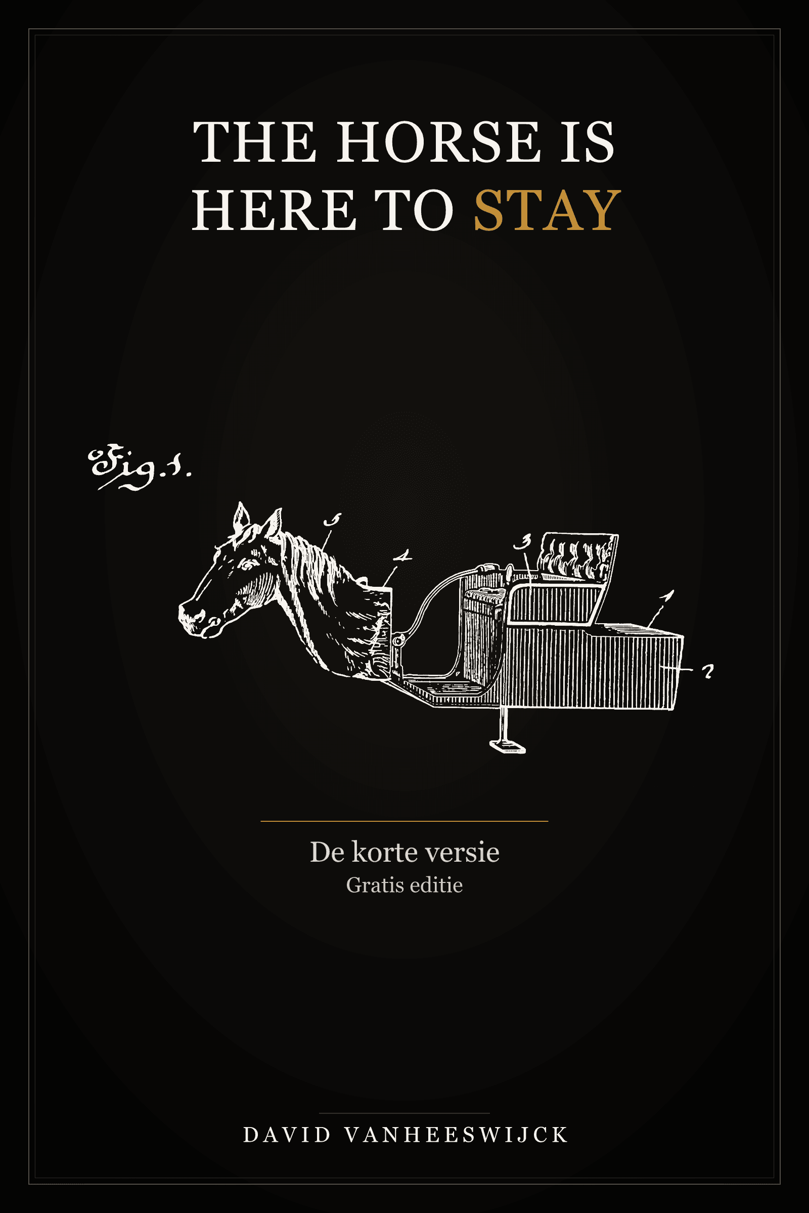 Omslag van The Horse Is Here to Stay, de korte versie, gratis uitgave
